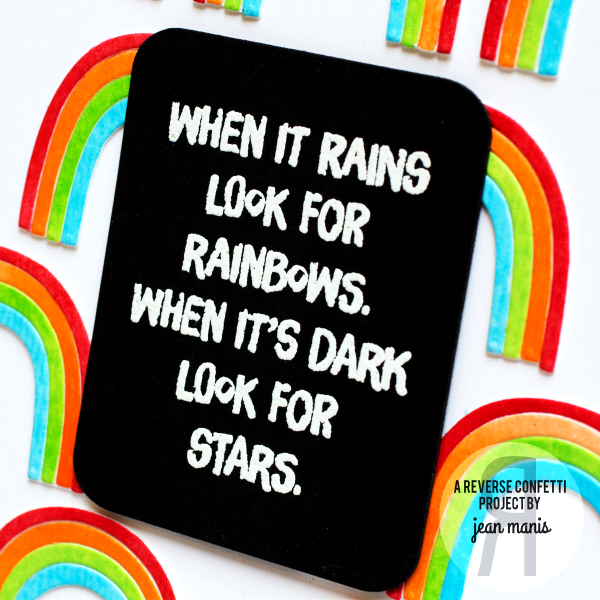 Reverse Confetti “Look for Rainbows”